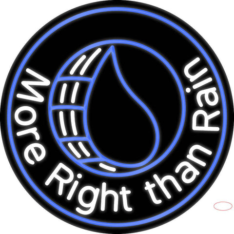 Custom More Right Than Rain Real Neon Glass Tube Neon Sign 