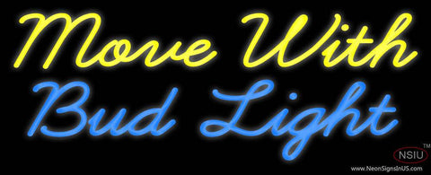 Custom Move With Bud Light Real Neon Glass Tube Neon Sign 