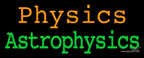 Custom Physics Astrophysics Neon Sign  