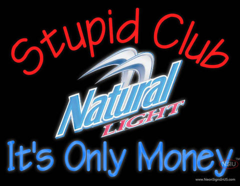 Custom Stupid Club It Natural Light Real Neon Glass Tube Neon Sign 