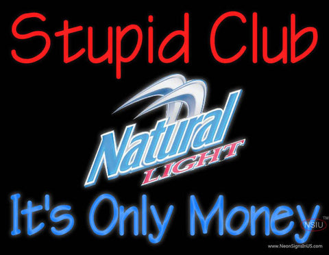 Custom Stupid Club It Natural Light Real Neon Glass Tube Neon Sign 