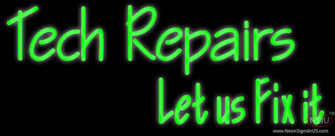 Custom Tech Repairs Let Us Fix It Real Neon Glass Tube Neon Sign