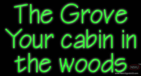 Custom The Grove Your Cabin In The Woods Real Neon Glass Tube Neon Sign