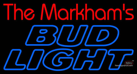 Custom The Markhams With Bud Light Neon Sign  