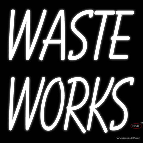 Custom Waste Works Real Neon Glass Tube Neon Sign 