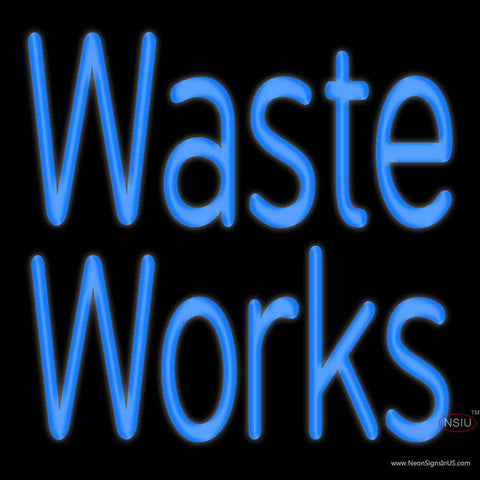 Custom Waste Works Real Neon Glass Tube Neon Sign 