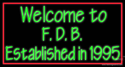 Custom Welcome To F D B Established In  Real Neon Glass Tube Neon Sign 