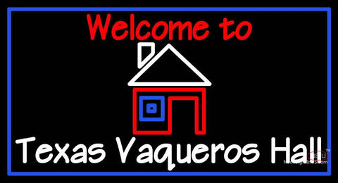 Custom Welcome To Texas Vaqueros Hall Neon Sign  
