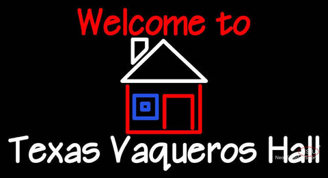 Custom Welcome To Texas Vaqueros Hall Neon Sign  