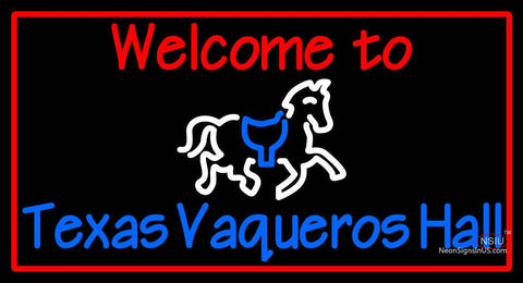 Custom Welcome To Texas Vaqueros Hall Neon Sign  