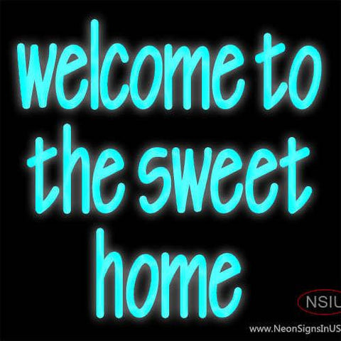 Custom Welcome To The Sweet Home Real Neon Glass Tube Neon Sign