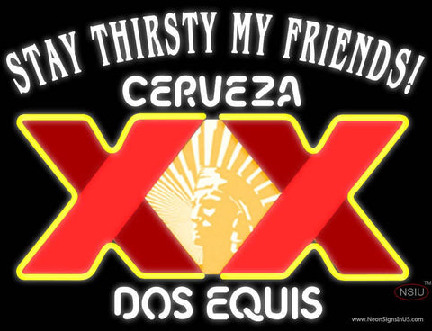 Dos Equis Stay Thirsty Neon Beer Sign 