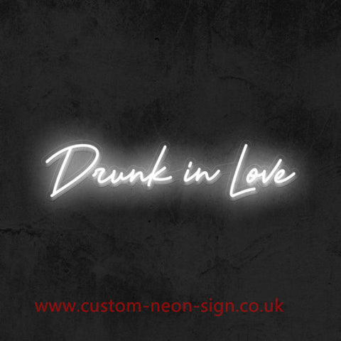 Drunk In Love White Wedding Home Deco Neon Sign