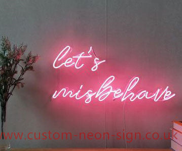 Lets Misbehave Wedding Home Deco Neon Sign