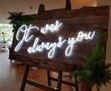 it was always you neon sign for wedding homemade art neon sign