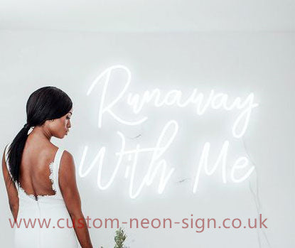 Runaway With Me Wedding Home Deco Neon Sign