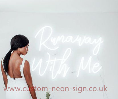 Runaway With Me Wedding Home Deco Neon Sign 