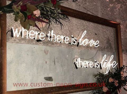 Where There Is Love There Is Life Wedding Home Deco Neon Sign