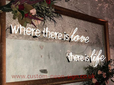 Where There Is Love There Is Life Wedding Home Deco Neon Sign 