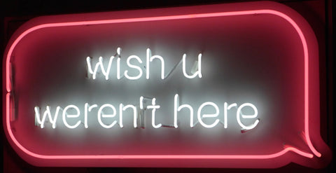 wish u weren't here neon sign 