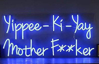 yippee-ki-yay Mother Handmade Art Neon Signs 